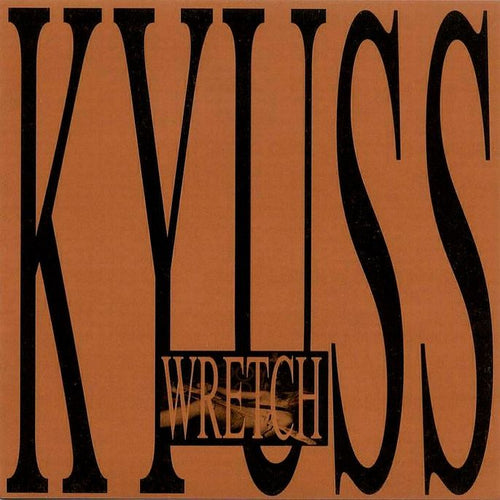 KYUSS - Wretch (Vinyle)