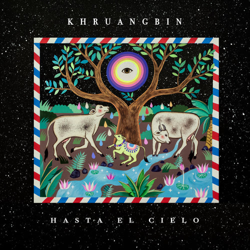 KHRUANGBIN - Hasta El Cielo + 7