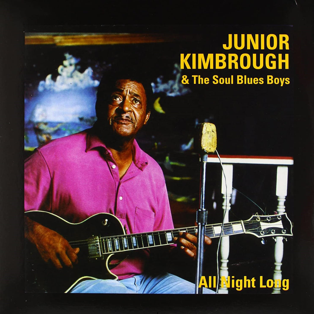 JUNIOR KIMBROUGH & THE SOUL BLUES BOYS - All Night Long (Vinyle)