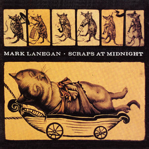 MARK LANEGAN - Scraps At Midnight (Vinyle)