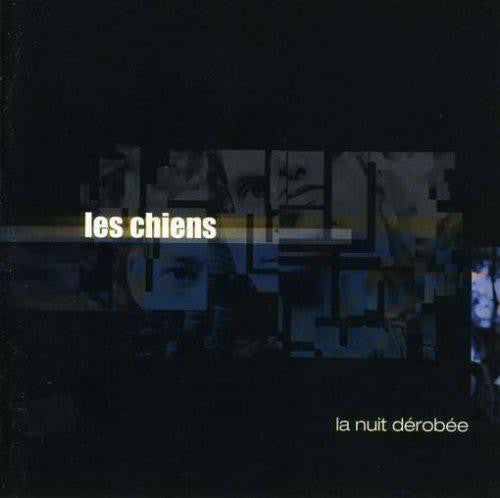 LES CHIENS - La nuit dérobée (Vinyle) - Indépendant