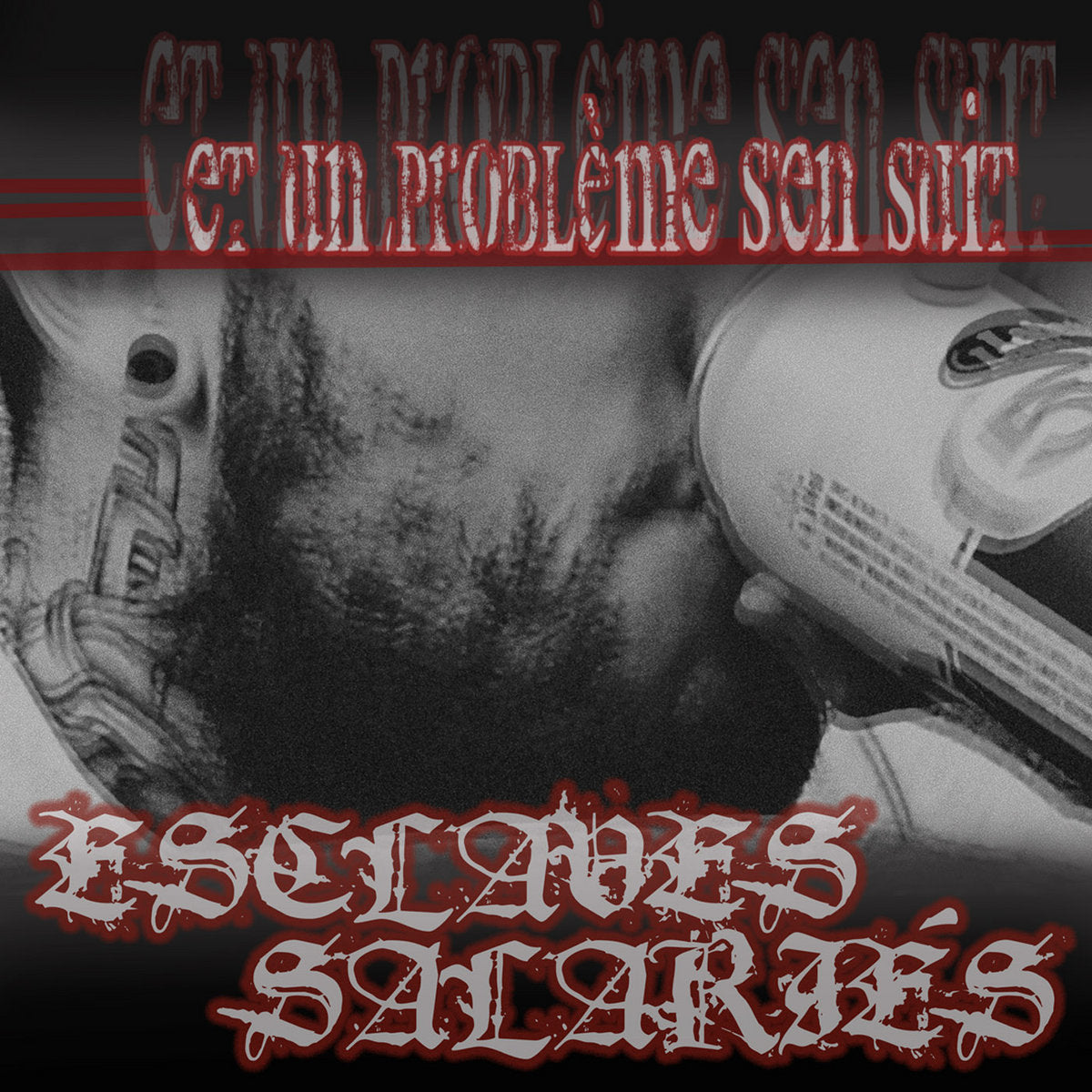 ESCLAVES SALARIÉS - Et Un Problème S'en Suit... (Vinyle)