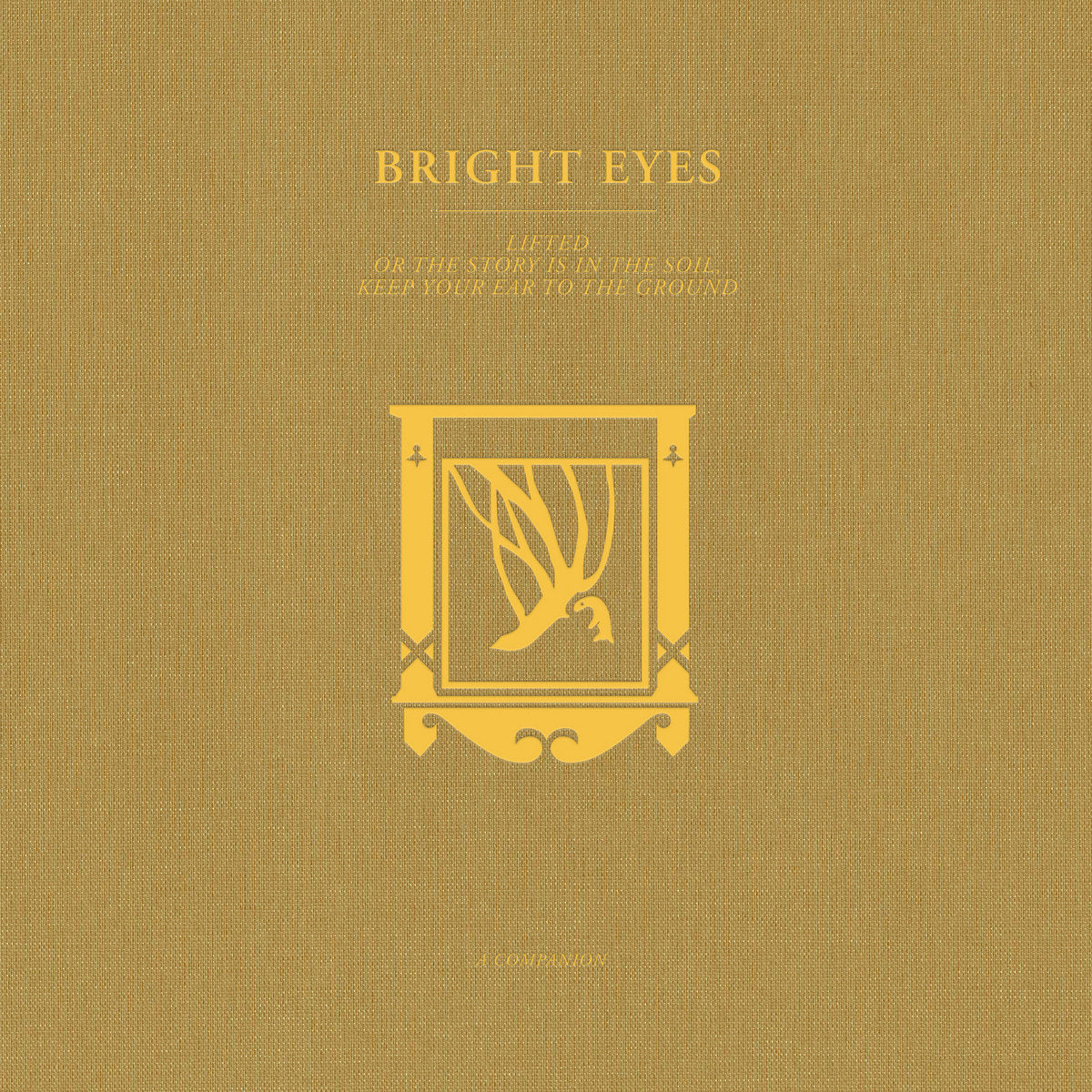 BRIGHT EYES - Lifted Or The Story Is In The Soil, Keep Your Ear To The Ground (A Companion) (Vinyle)