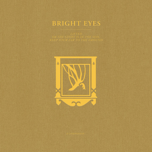 BRIGHT EYES - Lifted Or The Story Is In The Soil, Keep Your Ear To The Ground (A Companion) (Vinyle)