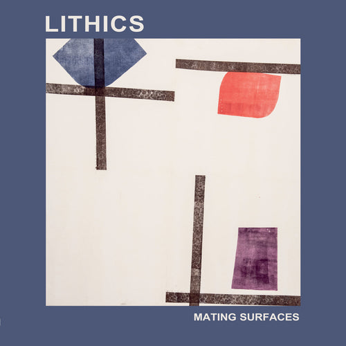 LITHICS - Mating Surfaces (Vinyle)
