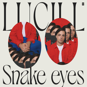 LUCILL - Snake Eyes (Vinyle)