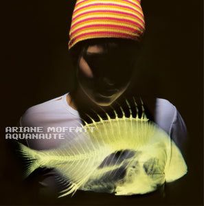 ARIANE MOFFATT - Aquanaute (Vinyle)