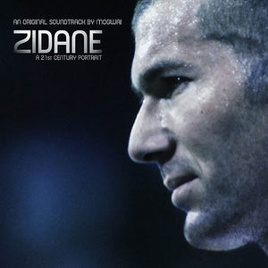 MOGWAI -  Zidane - A 21st Century Portrait - An Original Soundtrack (Vinyle) - PIAS/Rock action