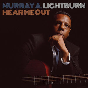 MURRAY A. LIGHTBURN - Hear Me Out (Vinyle) - Dangerbird
