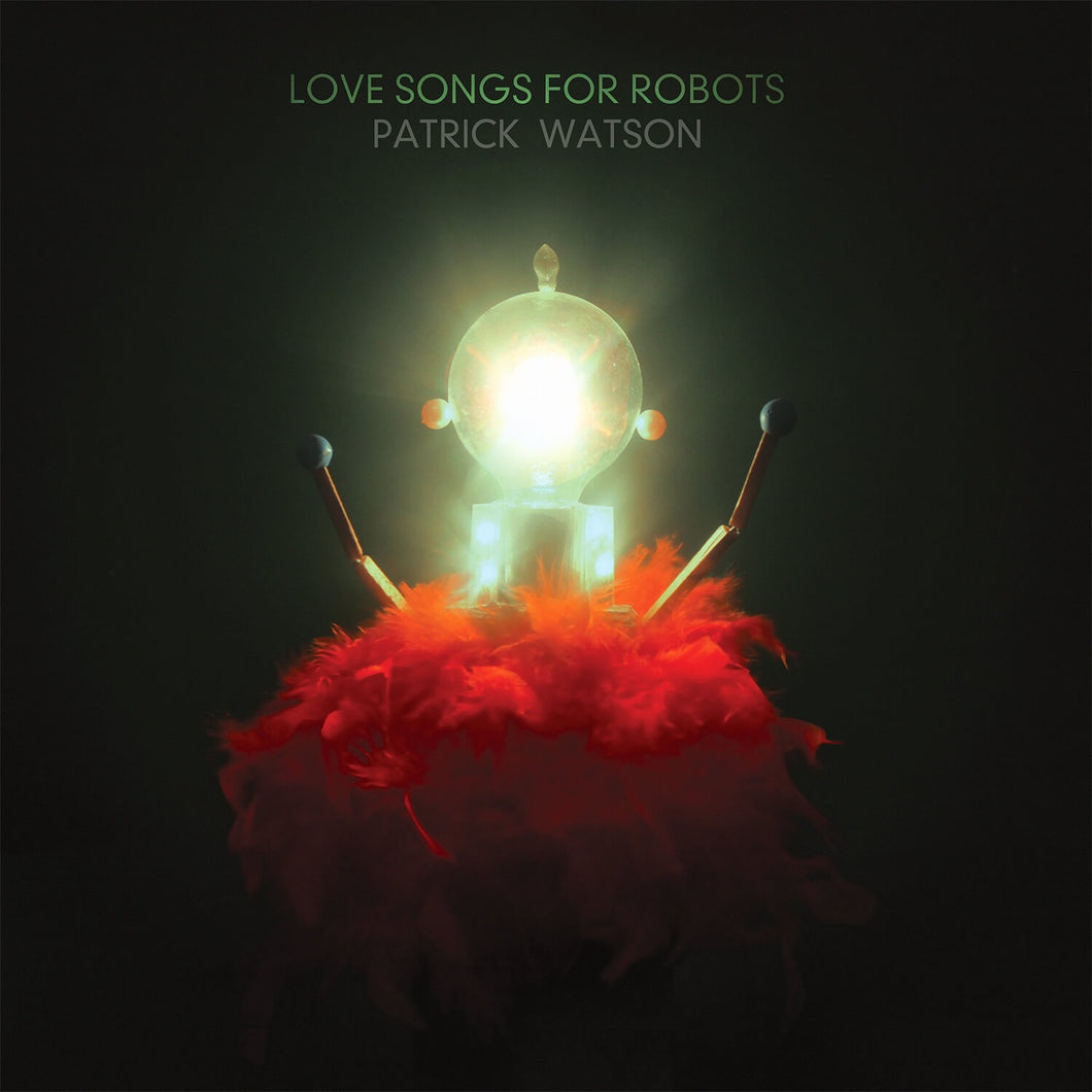 PATRICK WATSON - Love Songs For Robots (Vinyle) - Secret City