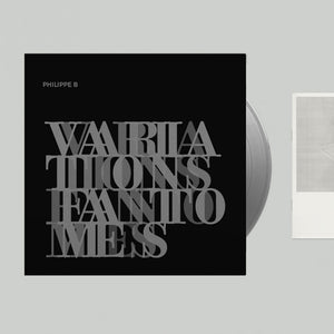 PHILIPPE B - Variations fantômes 10e anniversaire (Vinyle)