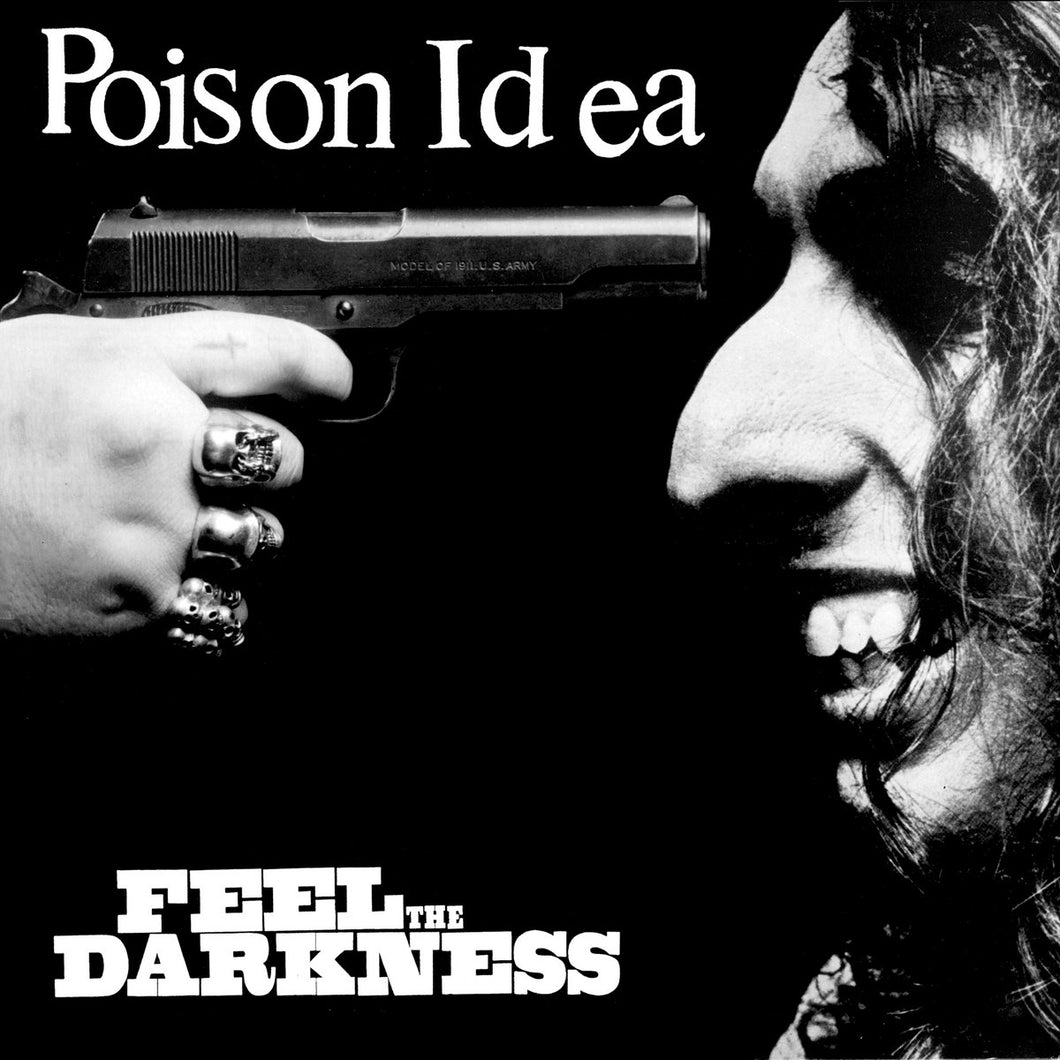 POISON IDEA - Feel The Darkness (Vinyle)