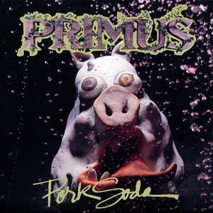 PRIMUS - Pork Soda (Vinyle) - Interscope