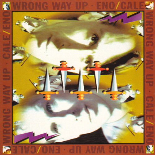 BRIAN ENO / JOHN CALE - Wrong Way Up (Vinyle)