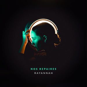 RAYANNAH - Nos repaires (Vinyle) - Indépendant