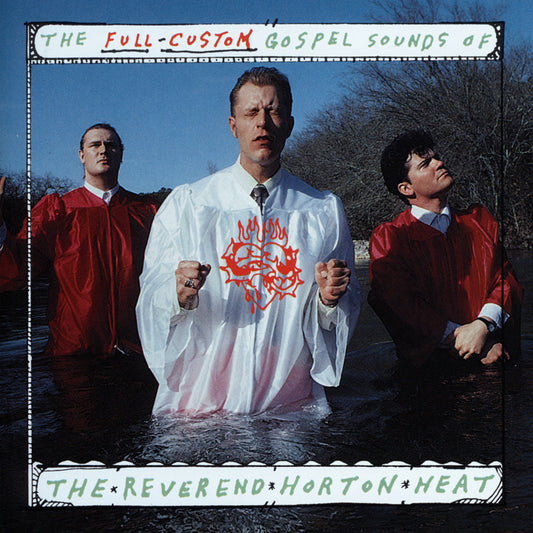THE REVEREND HORTON HEAT - The Full-Custom Gospel Sounds Of (Vinyle)