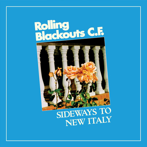 ROLLING BLACKOUTS COASTAL FEVER - Sideways To New Italy (Vinyle)