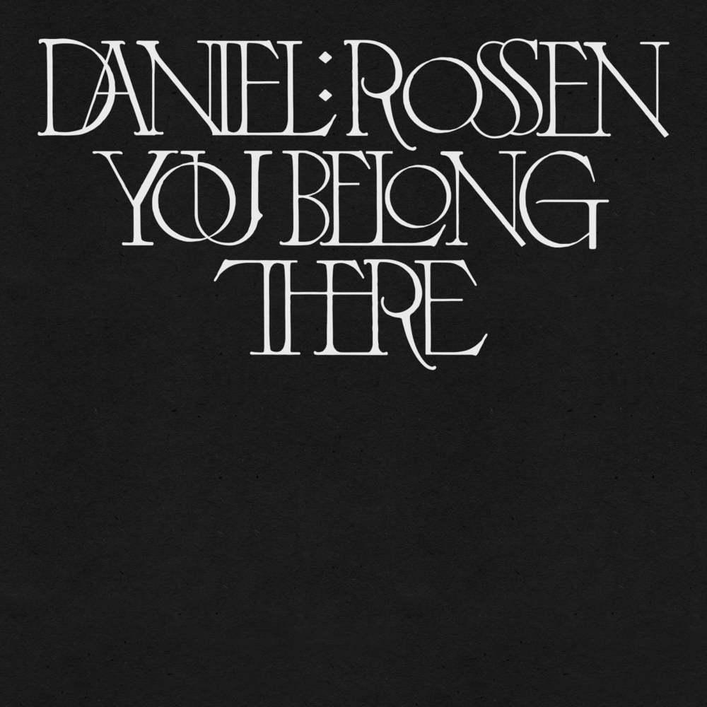DANIEL ROSSEN -  You Belong There (Vinyle)
