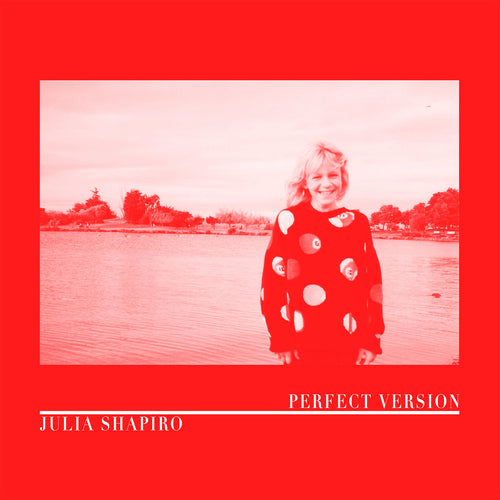 JULIA SHAPIRO - Perfect Version (Vinyle) - Hardly Art