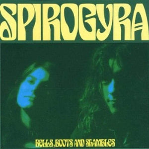 SPIROGYRA - Bells, Boots And Shambles (Vinyle)