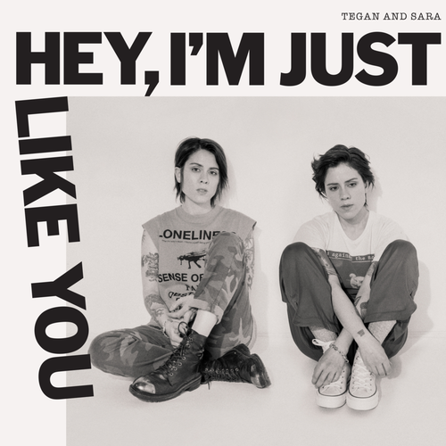 TEGAN AND SARA - Hey, I'm Just Like You (Vinyle) - Sire