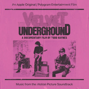THE VELVET UNDERGROUND - The Velvet Underground (A Documentary Film By Todd Haynes) (Music From The Motion Picture Soundtrack) (Vinyle)