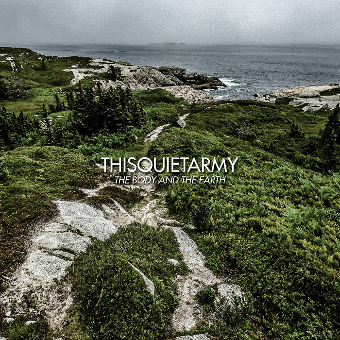 THISQUIETARMY - The Body And The Earth (Vinyle) - Consouling Sounds