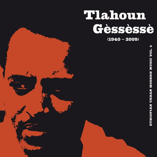 TLAHOUN GÈSSÈSSÈ - Ethiopian Urban Modern Music Vol. 4 (Vinyle)
