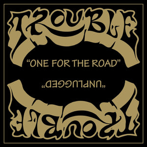 TROUBLE - One For The Road (Vinyle)