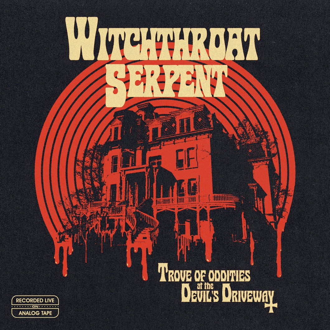 WITCHTHROAT SERPENT - Trove Of Oddities At The Devil's Driveway (Vinyle)