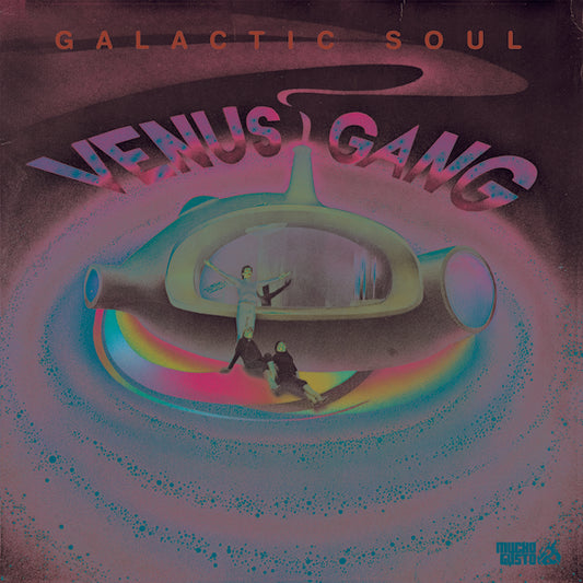 VENUS GANG - Galactic Soul (Vinyle) - Mucho Gusto