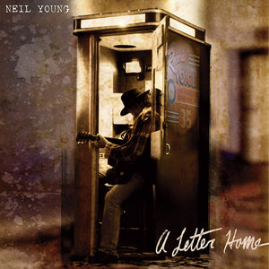 NEIL YOUNG - A Letter Home (Vinyle)