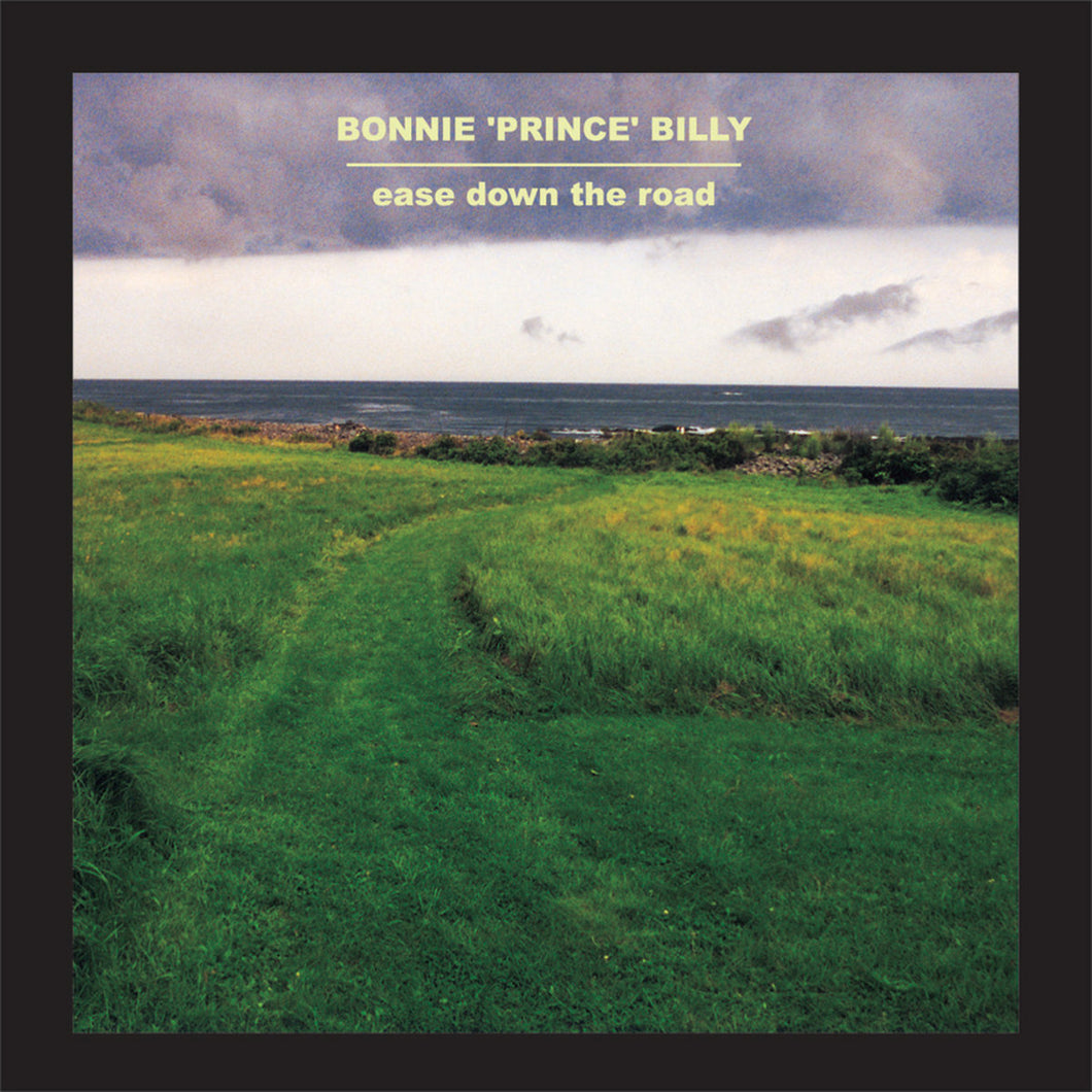 BONNIE PRINCE BILLY - Ease Down the Road (Vinyle)