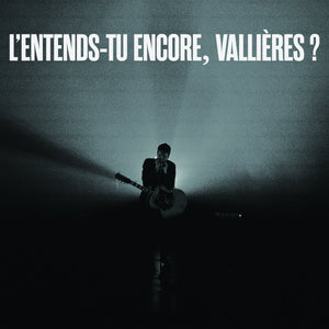 VINCENT VALLIÈRES - L'entends-tu encore, Vallières? (Live) (Vinyle)
