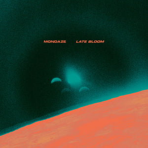 MONDAZE - Late Bloom (vinyle)