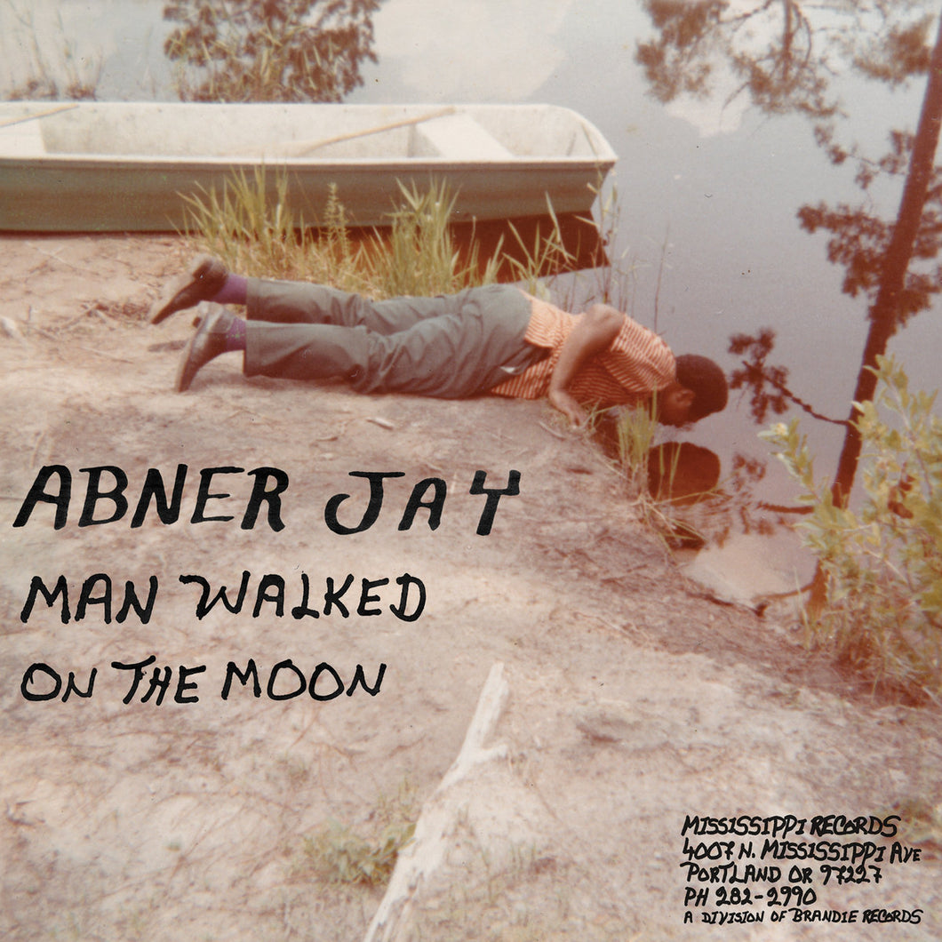 ABNER JAY - Man Walked on the Moon (Vinyle) - Mississippi