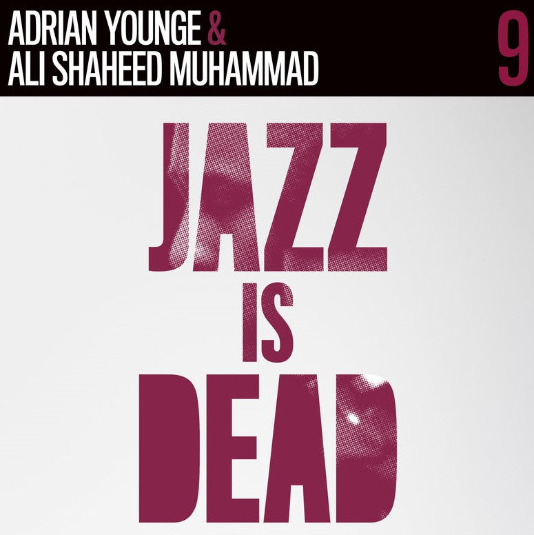 ADRIAN YOUNGE & ALI SHAHEED MUHAMMAD - Jazz Is Dead 9 : Instrumentals (Vinyle)