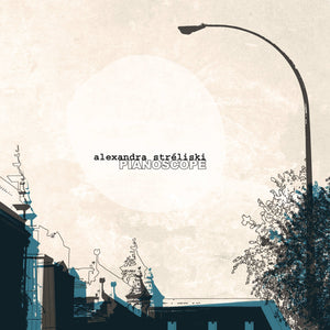ALEXANDRA STRÉLISKI - Pianoscope (Vinyle) - Secret City