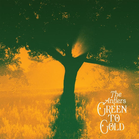 THE ANTLERS - Green to Gold (Vinyle)