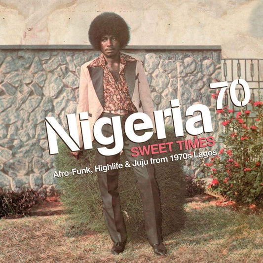 ARTISTES VARIÉS - Nigeria 70 Sweet Times: Afro-Funk, Highlife & Juju From 1970s Lagos (Vinyle)
