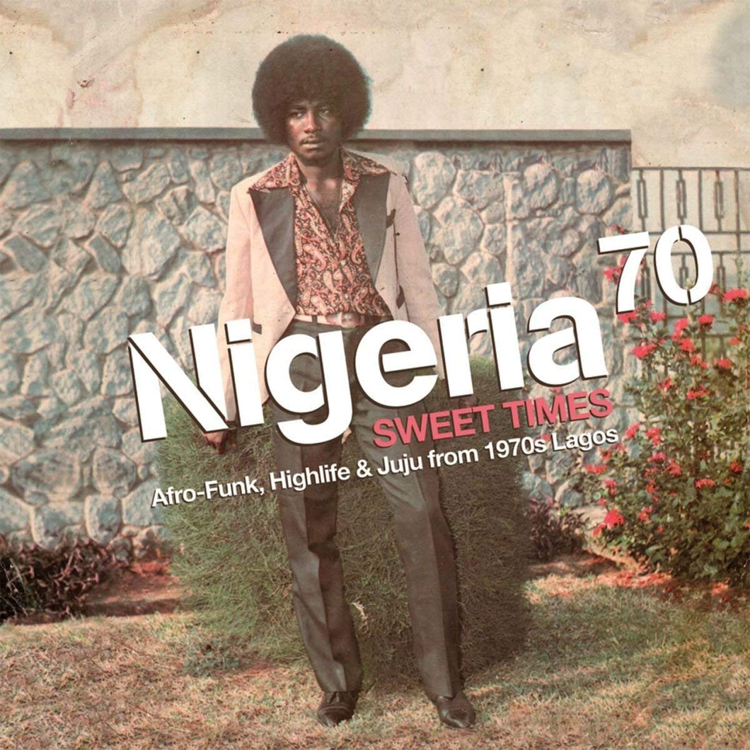ARTISTES VARIÉS - Nigeria 70 Sweet Times: Afro-Funk, Highlife & Juju From 1970s Lagos (Vinyle)