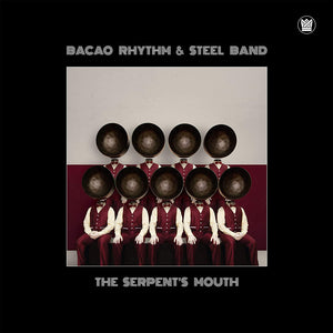 BACAO RHYTHM & STEEL BAND - The Serpent's Mouth (Vinyle)