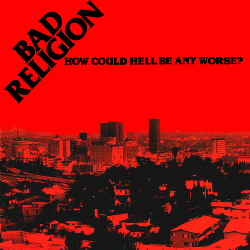 BAD RELIGION - How Could Hell Be Any Worse? (Vinyle)