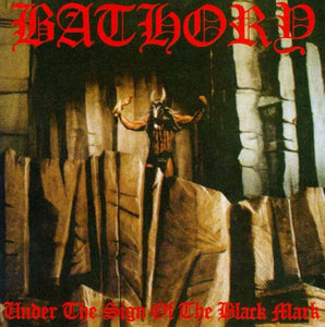 BATHORY - Under the Sign of the Black Mark (Vinyle) - Black Mark