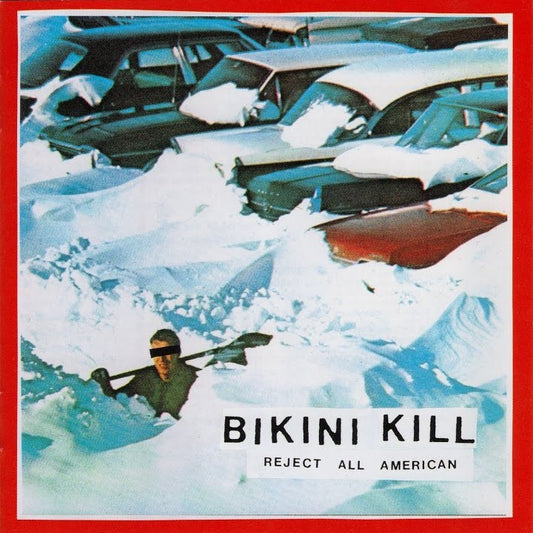 BIKINI KILL - Reject All American (Vinyle)