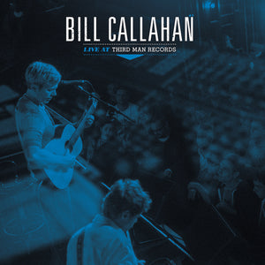 BILL CALLAHAN - Live At Third Man Records (Vinyle) - Third Man