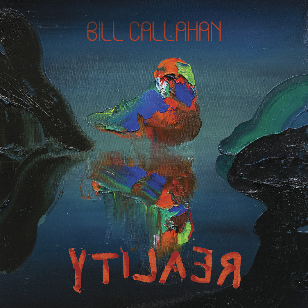 BILL CALLAHAN - YTI⅃AƎЯ (Vinyle)