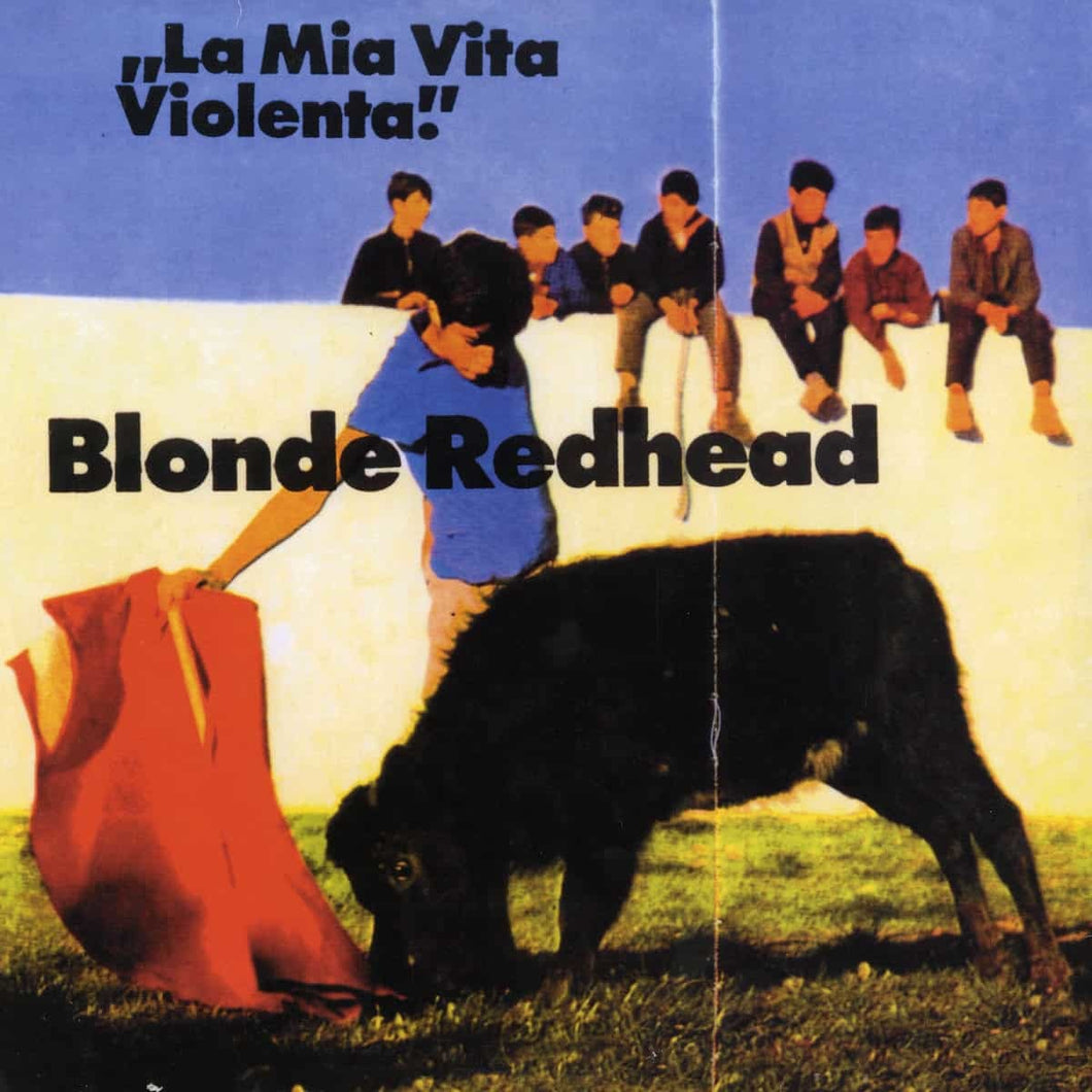 BLONDE REDHEAD - La Mia Vita Violenta (Vinyle)