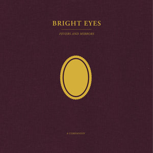 BRIGHT EYES - Fevers And Mirrors : A Companion (Vinyle)