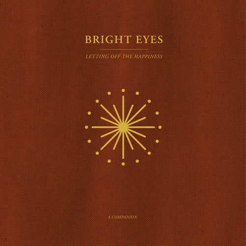 BRIGHT EYES - Letting Off The Happiness : A Companion (Vinyle)